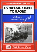Liverpool Street to Ilford by CONNOR, J.E.